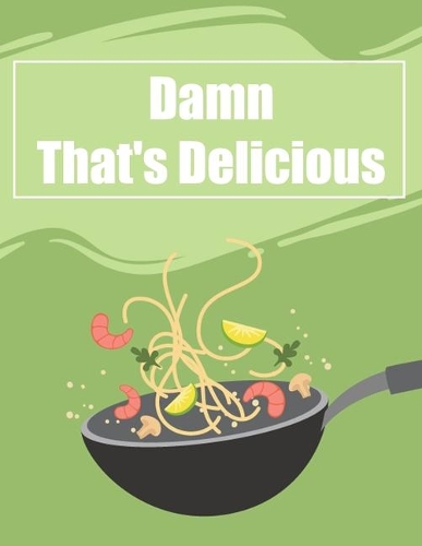 Damn That's Delicious