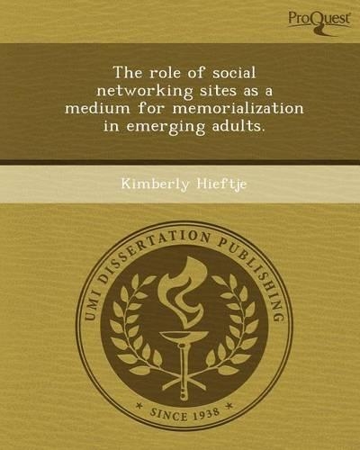 The Role of Social Networking Sites as a Medium for Memorialization in Emerging Adults