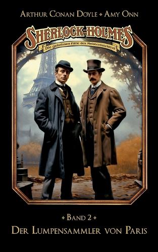 Sherlock Holmes Band 02 - Der Lumpensammler von Paris