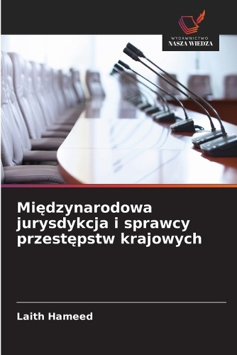 Międzynarodowa jurysdykcja i sprawcy przestępstw krajowych