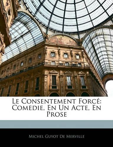 Le Consentement Forcé
