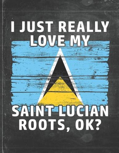 I Just Really Like Love My Saint Lucian Roots