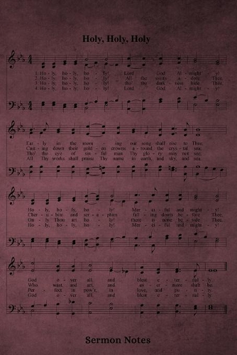 Holy, Holy, Holy Hymn Sermon Notes Journal