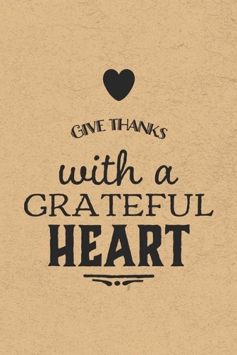 Give Thanks With A Grateful Heart