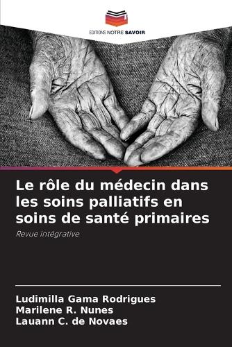 Le rôle du médecin dans les soins palliatifs en soins de santé primaires
