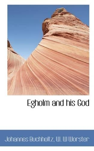 Egholm and His God: (English)