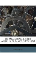 In Memoriam Sister Aurelia G. Mace, 1835-1910