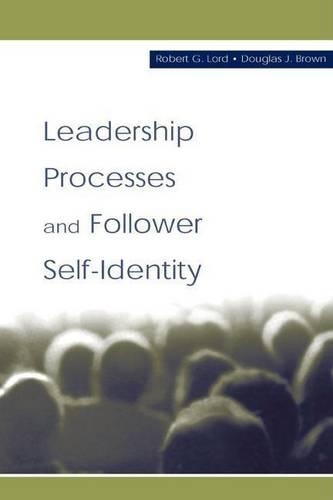 Leadership Processes and Follower Self-Identity