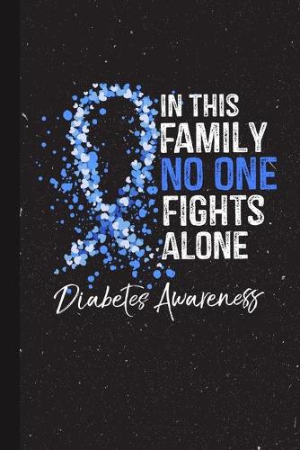 In This Family No One Fights Alone Diabetes Awareness