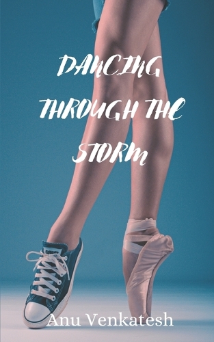 Dancing Through The Storm
