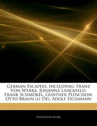Articles on German Escapees, Including