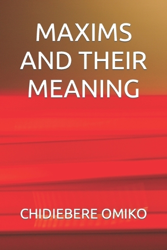 Maxims and Their Meaning