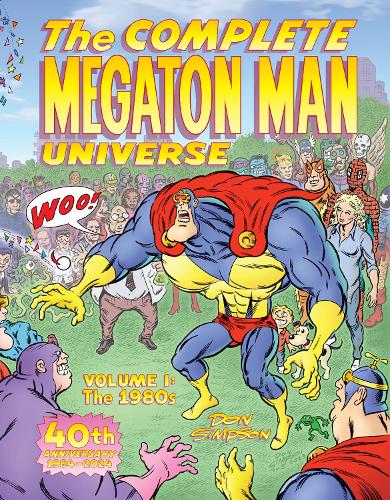 The Complete Megaton Man Universe Volume 1