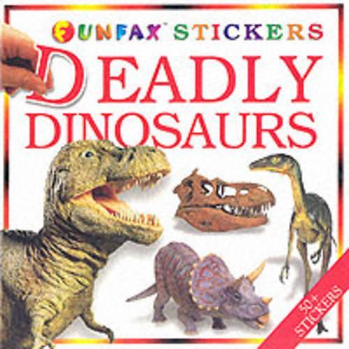 Deadly Dinosaurs