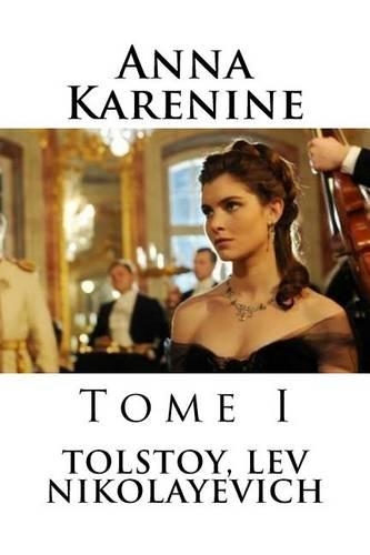 Anna Karenine - Tome I