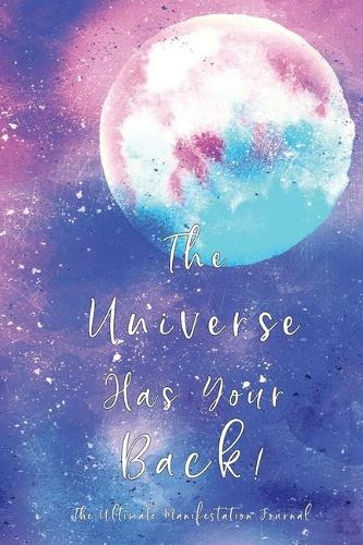 The Universe Has Your Back!