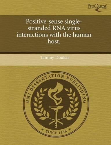 Positive-Sense Single-Stranded RNA Virus Interactions with the Human Host