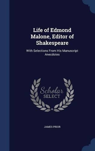 Life of Edmond Malone, Editor of Shakespeare
