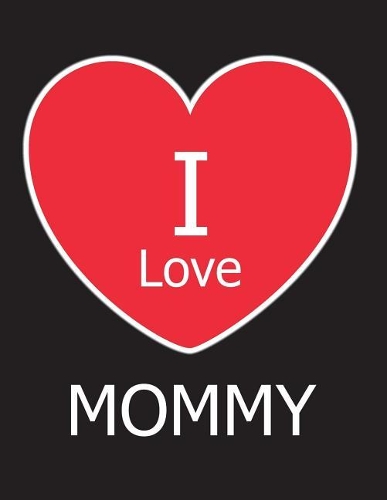 I Love Mommy