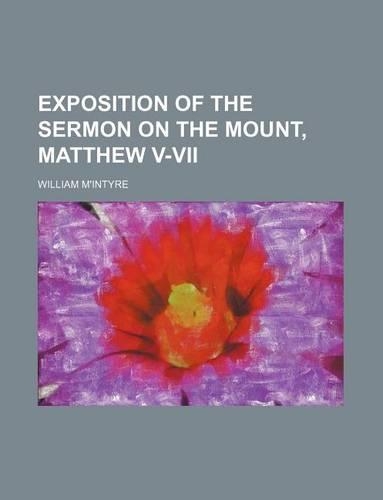 Exposition of the Sermon on the Mount, Matthew V-VII