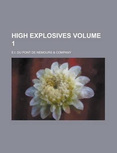 High Explosives (Volume 1)