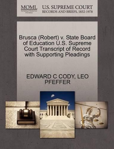 Brusca (Robert) V. State Board of Education U.S. Supreme Court Transcript of Record with Supporting Pleadings