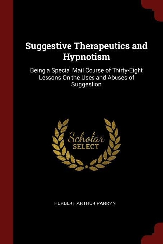 Suggestive Therapeutics and Hypnotism