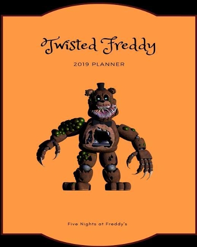 Twisted Freddy 2019 Planner Five Nights at Freddy's
