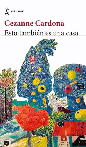 Esto También Es Una Casa (Novela) / This Is Also a Home (a Novel)