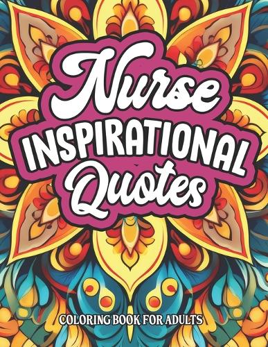 Inspirational Nurse Coloring Book