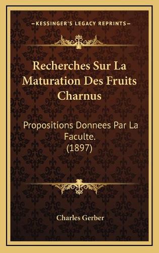 Recherches Sur La Maturation Des Fruits Charnus