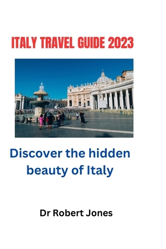 Italy Travel Guide 2023