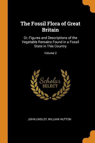 The Fossil Flora of Great Britain