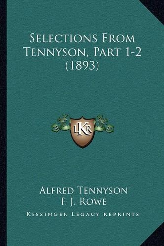 Selections From Tennyson, Part 1-2 (1893)