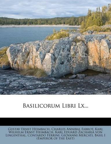 Basilicorum Libri LX...