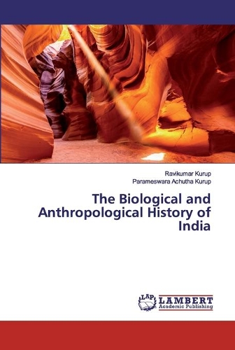 The Biological and Anthropological History of India
