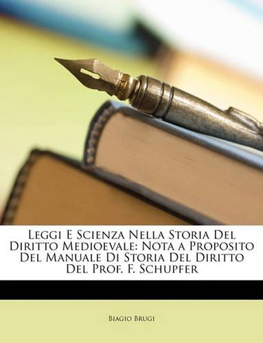 Leggi E Scienza Nella Storia del Diritto Medioevale