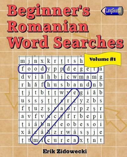 Beginner's Romanian Word Searches - Volume 1