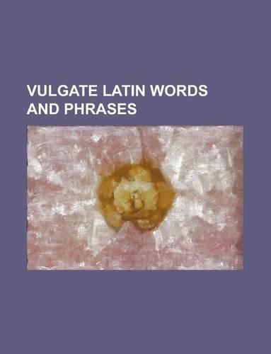 Vulgate Latin Words and Phrases