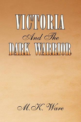 Victoria and the Dark Warrior