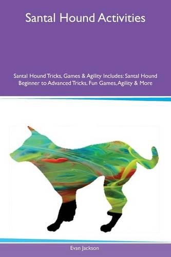 Santal Hound Activities Santal Hound Tricks, Games & Agility Includes