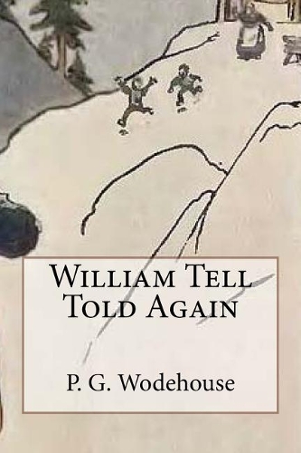 William Tell Told Again