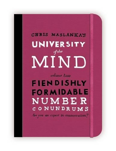 University of the Mind: Fiendishly Formidable Number Conundrums
