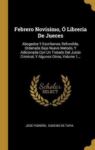 Febrero Novisimo, Ó Libreria de Jueces