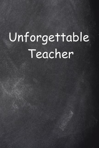 Unforgettable Teacher Chalkboard Design Lined Journal Pages