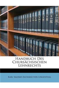 Handbuch Des Chursächsischen Lehnrechts
