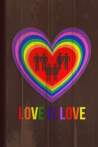 Love Is Love Lgbtq Journal Notebook