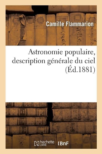 Astronomie Populaire, Description Générale Du Ciel