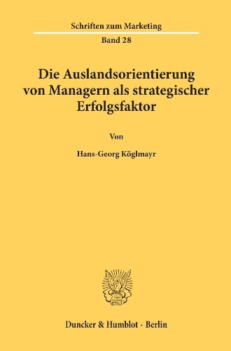 Die Auslandsorientierung Von Managern ALS Strategischer Erfolgsfaktor