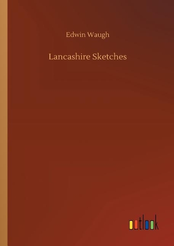 Lancashire Sketches